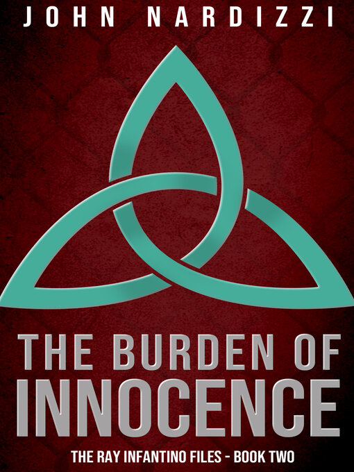 Title details for The Burden of Innocence by John Nardizzi - Available